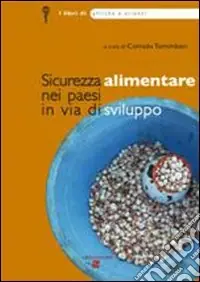 Consegna Rapida Afriche e Orienti (2009). Vol. 3 Sicurezza alimentare nei paesi in via di sviluppo