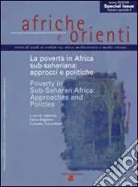 Di Tendenza Afriche e Orienti (2009). Vol. 2 La povertà in Africa sub-sahariana approcci e politiche