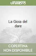La Gioia del dare Soddisfatti O Rimborsati