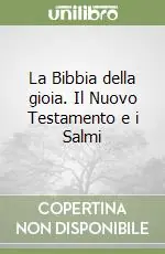 Must-Have La Bibbia della gioia. Il Nuovo Testamento e i Salmi