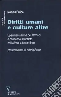 Soddisfatti O Rimborsati Diritti umani e culture altre. Sperimentazione dei farmaci e consenso informato nell‘Africa subsahariana