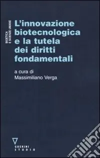 Offerta Del Giorno L‘innovazione biotecnologica e la tutela dei diritti fondamentali