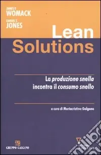 Offerta Limitata Lean solutions. La produzione snella incontra il consumo snello
