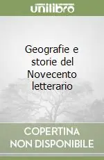 Geografie e storie del Novecento letterario Consegna Rapida