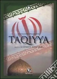 Taqiyya. Alla scoperta dell‘Iran Ultime Pezzi