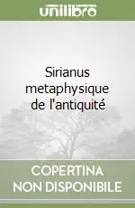 Sirianus metaphysique de l‘antiquité Novità