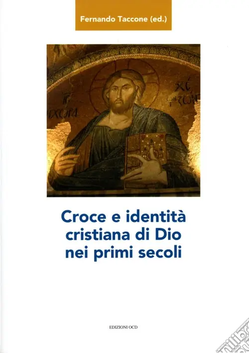 Croce e identità cristiana di Dio nei primi secoli Compra Oggi Stesso