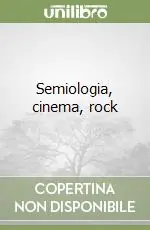 Semiologia, cinema, rock Compra Oggi Stesso