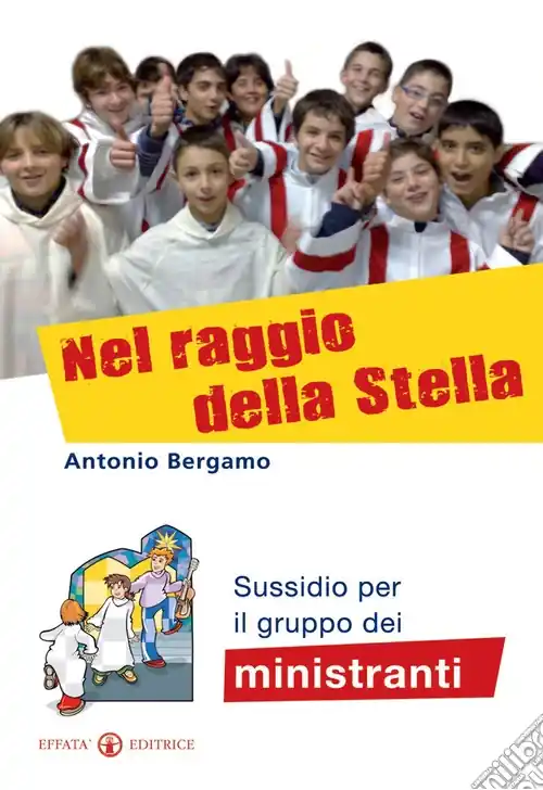 Nel raggio della stella. Sussidio per il gruppo dei ministranti Nuova Collezione