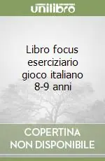 Libro focus eserciziario gioco italiano 8-9 anni Nuovo Arrivo