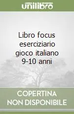 Libro focus eserciziario gioco italiano 9-10 anni Promozione
