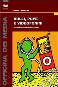 Bulli, pupe e videofonini Ultimissimo Modello