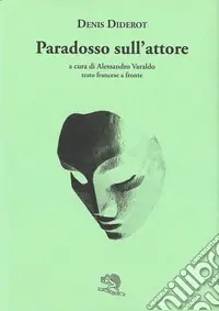 Paradosso sull‘attore. Testo francese a fronte Offerta Limitata