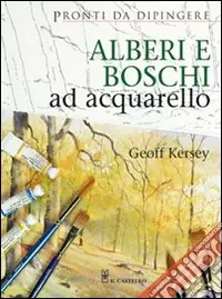 Alberi e boschi ad acquarello. Ediz. illustrata Compra Online