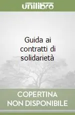 Ultime Pezzi Guida ai contratti di solidarietà