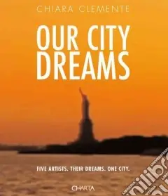 Professionale Our city dreams. Five artists. Their dreams. One city. Ediz. illustrata