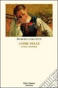 Anime belle. Poetica e modernità Acquista Ora