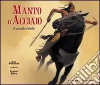 Economico Manto d‘acciaio, il cavallo ribelle