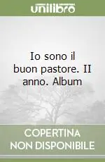 Promozione Esclusiva Io sono il buon pastore. II anno. Album