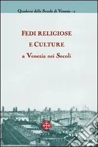 Fedi religiose e culture a Venezia nei Secoli Must-Have