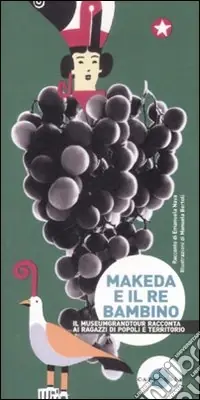 Makeda e il re bambino. Ediz. illustrata Bestseller