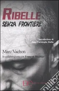 Ribelle senza frontiere Novità