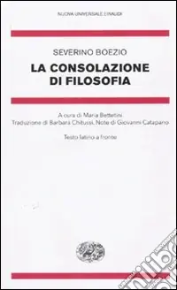 La consolazione della filosofia. Testo latino a fronte Prezzo Ridotto
