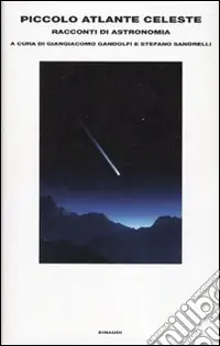 Piccolo atlante celeste. Racconti di astronomia Economico