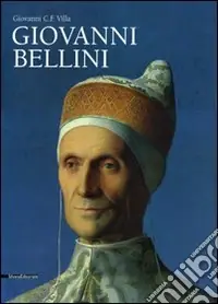 Giovanni Bellini. Monografia. Ediz. illustrata Più Venduto