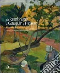 Compra Online Da Rembrandt a Gauguin a Picasso. L‘incanto della pittura. Capolavori dal Museum of fine arts di Boston. Catalogo della mostra (Rimini, 10 ottobre-14 marzo 2010). Ediz. illustrata