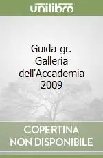 Guida gr. Galleria dell‘Accademia 2009 Must-Have