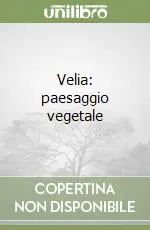 Velia paesaggio vegetale Occasione