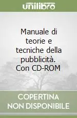 Reso Gratuito Manuale di teorie e tecniche della pubblicità. Con CD-ROM