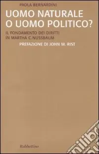 Promozione Uomo naturale o uomo politico? Il fondamento dei diritti in Martha C. Nussbaum
