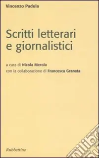 Scritti letterari e giornalistici Nuova Collezione