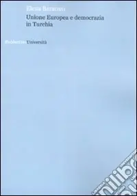 Unione europea e democrazia in Turchia Offerta Limitata