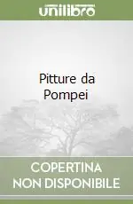 Pitture da Pompei Non Perdere