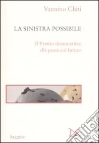 La Sinistra possibile. Il partito democratico alle prese col futuro Pagamento Sicuro