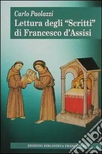 Lettura degli «Scritti» di Francesco d‘Assisi Nuovo Arrivo