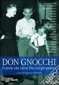 Solo Oggi Don Carlo Gnocchi. Il prete che cercò Dio tra gli uomini