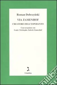 Di Tendenza Via Zamenhof. Creatore dell‘esperanto