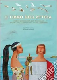 Il libro dell‘attesa. Ediz. illustrata Nuova Collezione