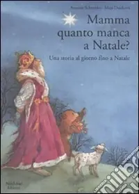 Super Prezzo Mamma, quanto manca a Natale? Ediz. illustrata