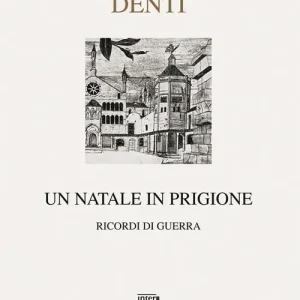 Prezzo Basso Un Natale in prigione. Ricordo di guerra