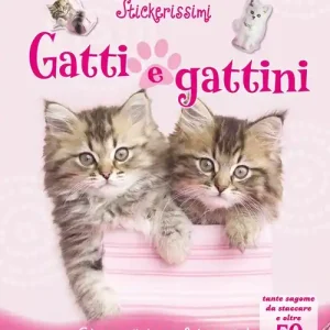 Gatti e gattini. Con adesivi. Ediz. illustrata Promozione