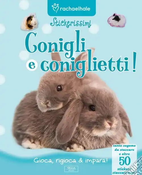 Quantità Limitata Conigli e coniglietti. Con adesivi. Ediz. illustrata