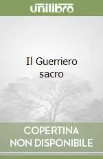 Solo Oggi Il Guerriero sacro