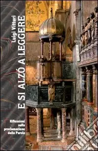 E si alzò a leggere. Riflessioni sulla proclamazione della Parola Miglior Prezzo
