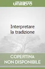 Ordina Subito Interpretare la tradizione