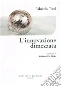 L‘innovazione dimezzata Offerta Limitata